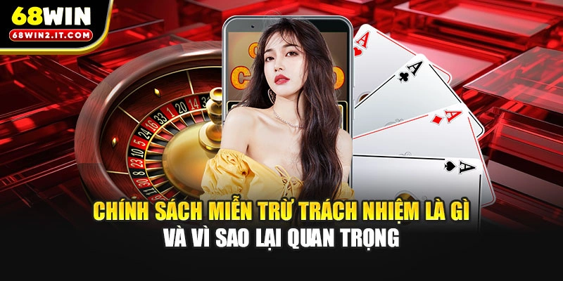Chính sách miễn trừ trách nhiệm là gì và vì sao lại quan trọng