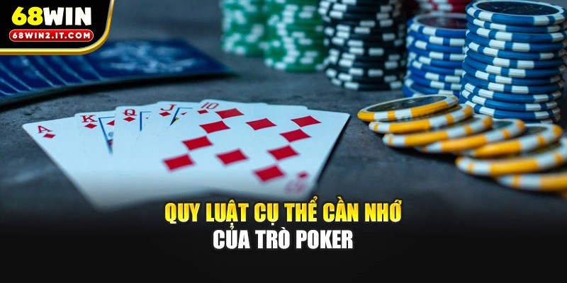 Quy luật cụ thể cần nhớ của trò Poker